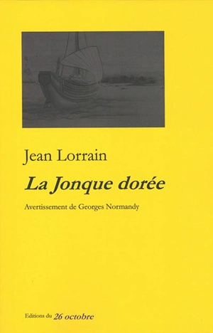 La jonque dorée : conte japonais - Jean Lorrain