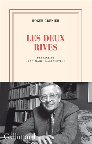 Les deux rives - Roger Grenier