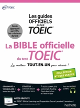 La bible officielle du test TOEIC : les guides officiels du test TOEIC : le meilleur tout-en-un pour réussir ! - Cassandra Harvey