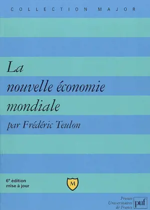 La nouvelle économie mondiale - Frédéric Teulon