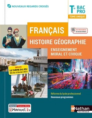 Français, histoire géographie, enseignement moral et civique, terminale bac pro : tome unique : réforme du lycée professionnel, nouveaux programmes