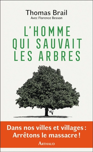 L'homme qui sauvait les arbres - Thomas Brail