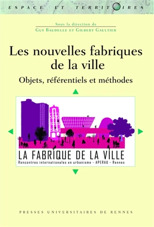 Les nouvelles fabriques de la ville : objets, référentiels et méthodes