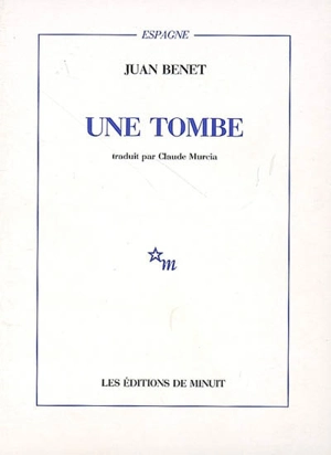 Une tombe - Juan Benet