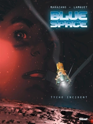 Blue Space. Vol. 1. Tycho incident - Richard Marazano