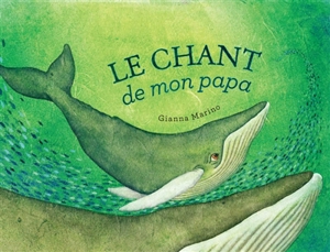 Le chant de mon papa - Gianna Marino