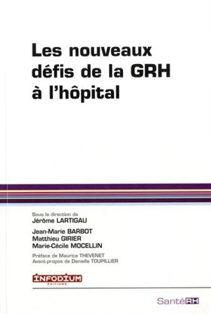 Les nouveaux défis de la GRH à l'hôpital - Jean-Marie Barbot