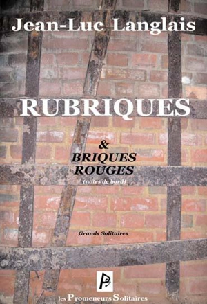 Rubriques & briques rouges - Jean-Luc Langlais