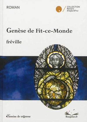 Genèse de Fit-ce-Monde - Fréville