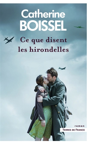 Ce que disent les hirondelles - Catherine Boissel
