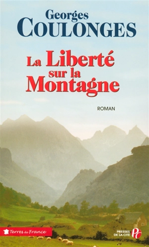 La liberté sur la montagne - Georges Coulonges
