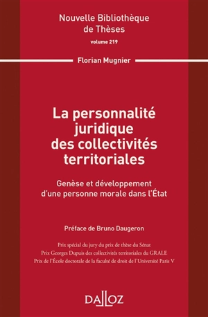 La personnalité juridique des collectivités territoriales : genèse et développement d'une personne morale dans l'Etat - Florian Mugnier