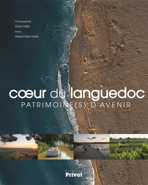Coeur du Languedoc : patrimoine(s) d'avenir - Alexandre Léoty