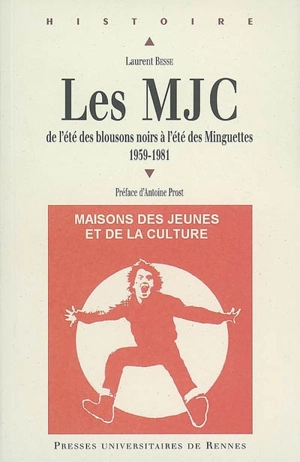 Les MJC : 1959-1981 : de l'été des blousons noirs à l'été des Minguettes - Laurent Besse