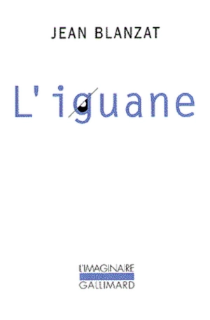 L'iguane - Jean Blanzat