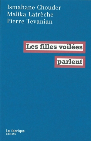 Les filles voilées parlent - Ismahane Chouder