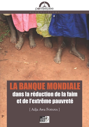 La Banque mondiale dans la réduction de la faim et de l'extrême pauvreté - Adja Awa Fofana