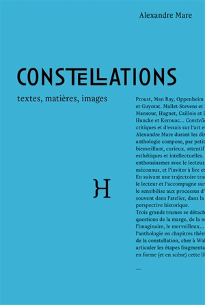 Constellations : textes, matières, images - Alexandre Mare