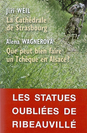 La cathédrale de Strasbourg. Que peut bien faire un Tchèque en Alsace ? - Jiri Weil