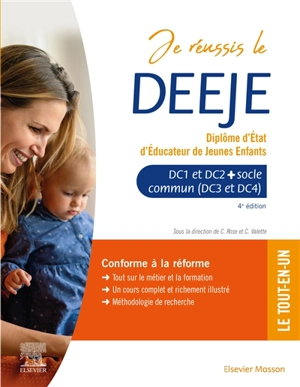 Je réussis le DEEJE, diplôme d'Etat d'éducateur de jeunes enfants : DC1 et DC2 + socle commun (DC3 et DC4) : conforme à la réforme