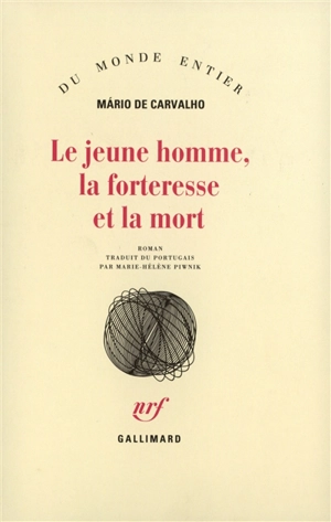 Le jeune homme, la forteresse et la mort - Mário de Carvalho