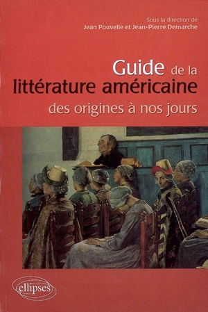 Guide de la littérature américaine des origines à nos jours