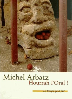 Hourrah l'oral ! - Michel Arbatz