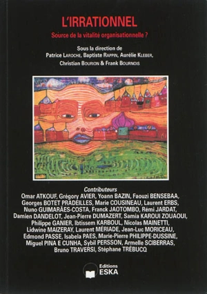 Revue internationale de psychosociologie et de gestion des comportements organisationnels, n° 48. L'irrationnel : source de la vitalité organisationnelle ?