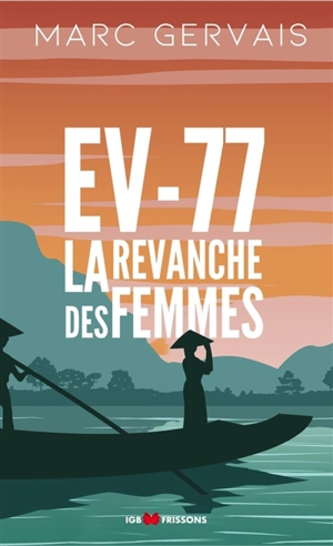 EV-77 : la revanche des femmes - Marc Gervais