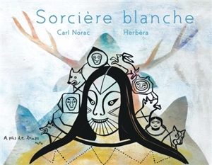 Sorcière blanche - Carl Norac