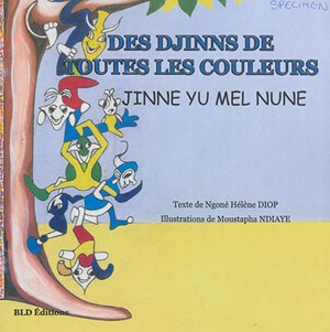 Des djinns de toutes les couleurs. Jinne yu mel nune - Ngoné Hélène Diop