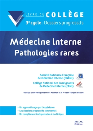 Médecine interne : pathologies rares : livre du collège, 3e cycle, dossiers progressifs - Société nationale française de médecine interne