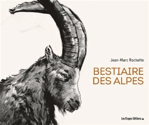 Bestiaire des Alpes - Jean-Marc Rochette