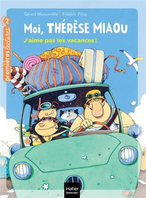 Moi, Thérèse Miaou. Vol. 3. J'aime pas les vacances ! - Gérard Moncomble