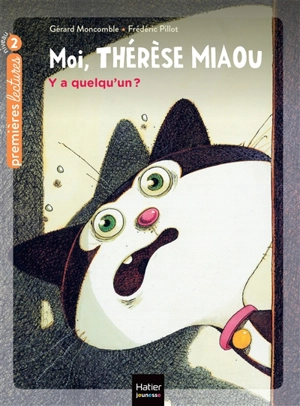 Moi, Thérèse Miaou. Vol. 11. Y a quelqu'un ? - Gérard Moncomble