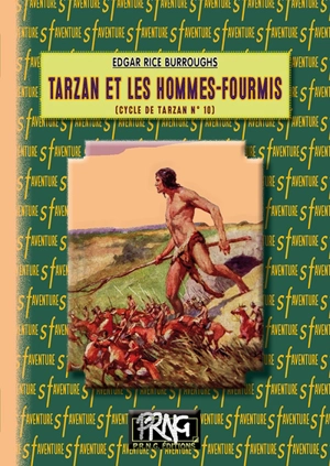 Le cycle de Tarzan. Vol. 10. Tarzan et les hommes-fourmis - Edgar Rice Burroughs