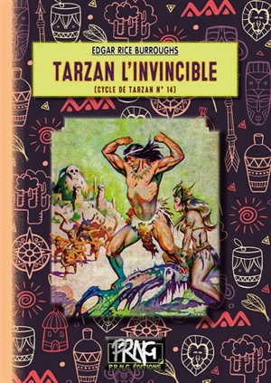 Le cycle de Tarzan. Vol. 14. Tarzan l'invincible - Edgar Rice Burroughs