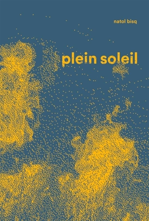 Plein soleil - Natol Bisq