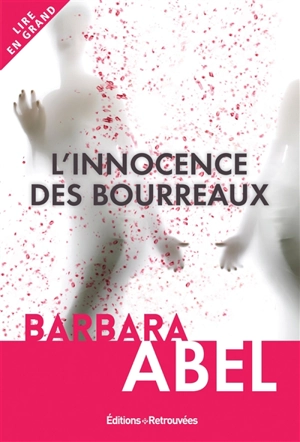 L'innocence des bourreaux - Barbara Abel