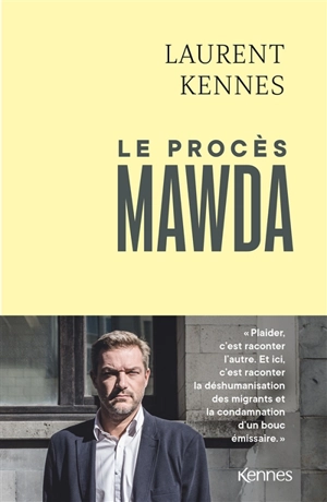 Le procès Mawda - Laurent Kennes