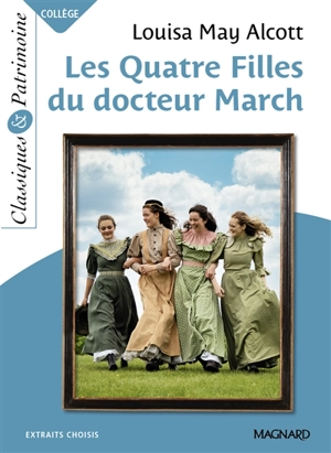 Les quatre filles du docteur March : extraits choisis. Little women - Louisa May Alcott