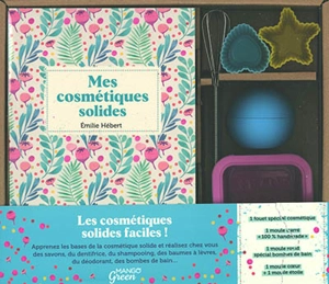 Mes cosmétiques solides - Emilie Hébert