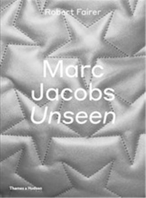 Marc Jacobs Unseen - Robert Fairer