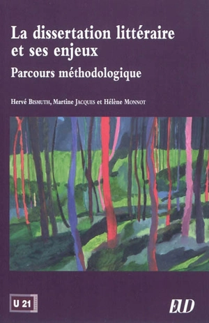 La dissertation littéraire et ses enjeux : parcours méthodologique - Hélène Monnot