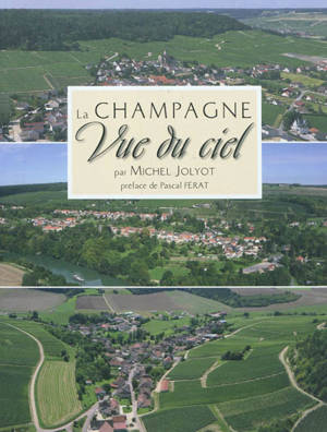 La Champagne vue du ciel - Michel Jolyot