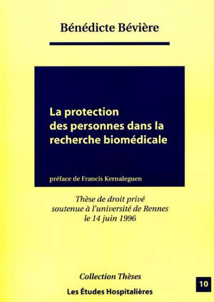 La protection des personnes dans la recherche biomédicale - Bénédicte Bévière-Boyer