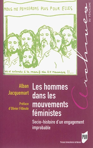 Les hommes dans les mouvements féministes : socio-histoire d'un engagement improbable - Alban Jacquemart