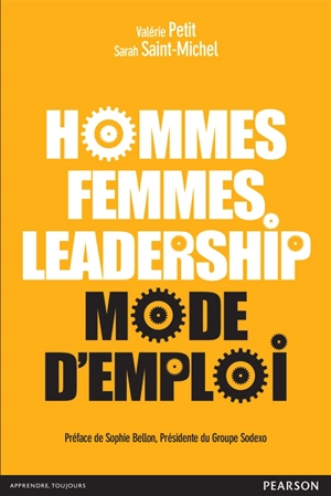 Hommes, femmes, leadership : mode d'emploi - Valérie-Claire Petit