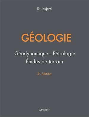 Géologie : géodynamique, pétrologie, études de terrain - Damien Jaujard