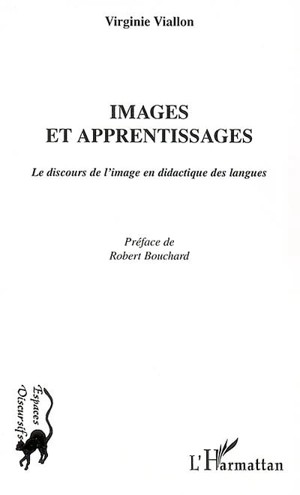 Images et apprentissages : le discours de l'image en didactique des langues - Virginie Viallon